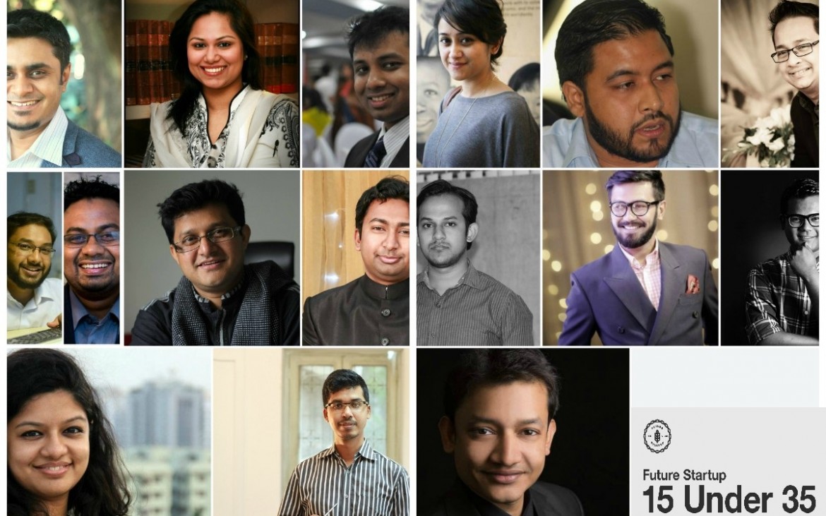 Future Startup 15 Under 35 For 2015: Entrepreneurs, Trailblazers, Mold-Breakers Of Bangladesh